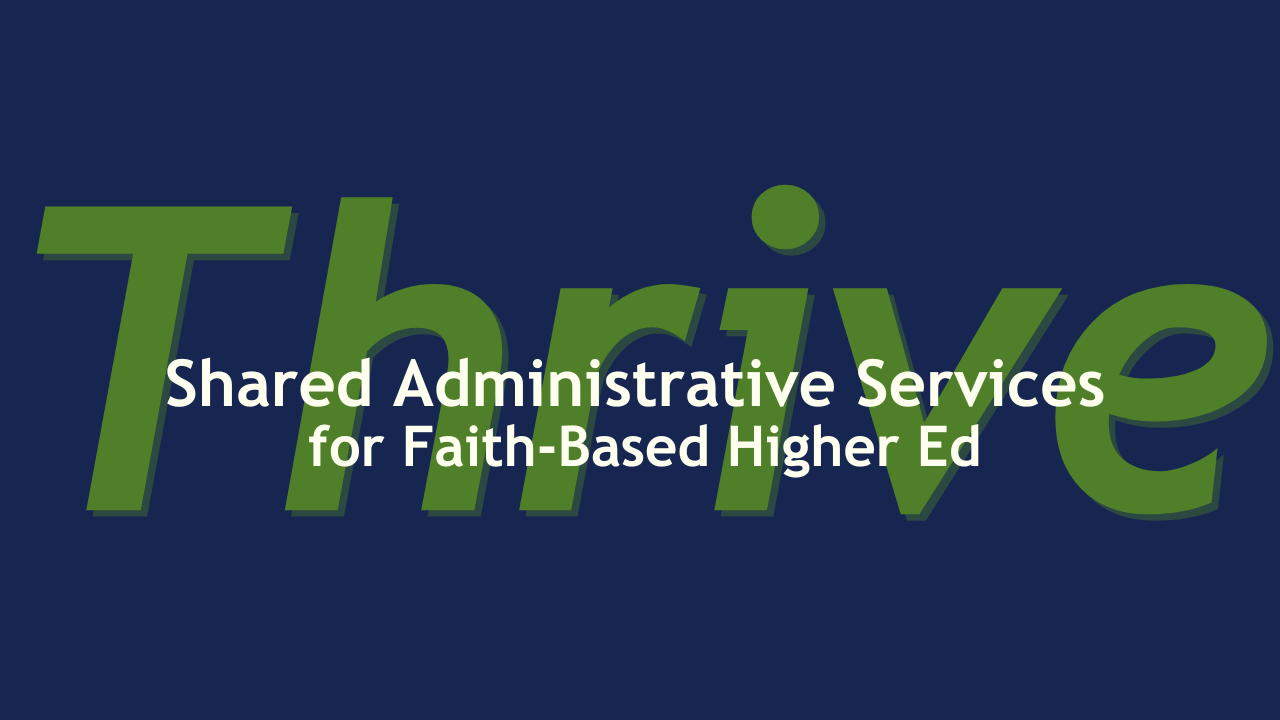 Shared Administrative Services for Faith-Based Higher Ed